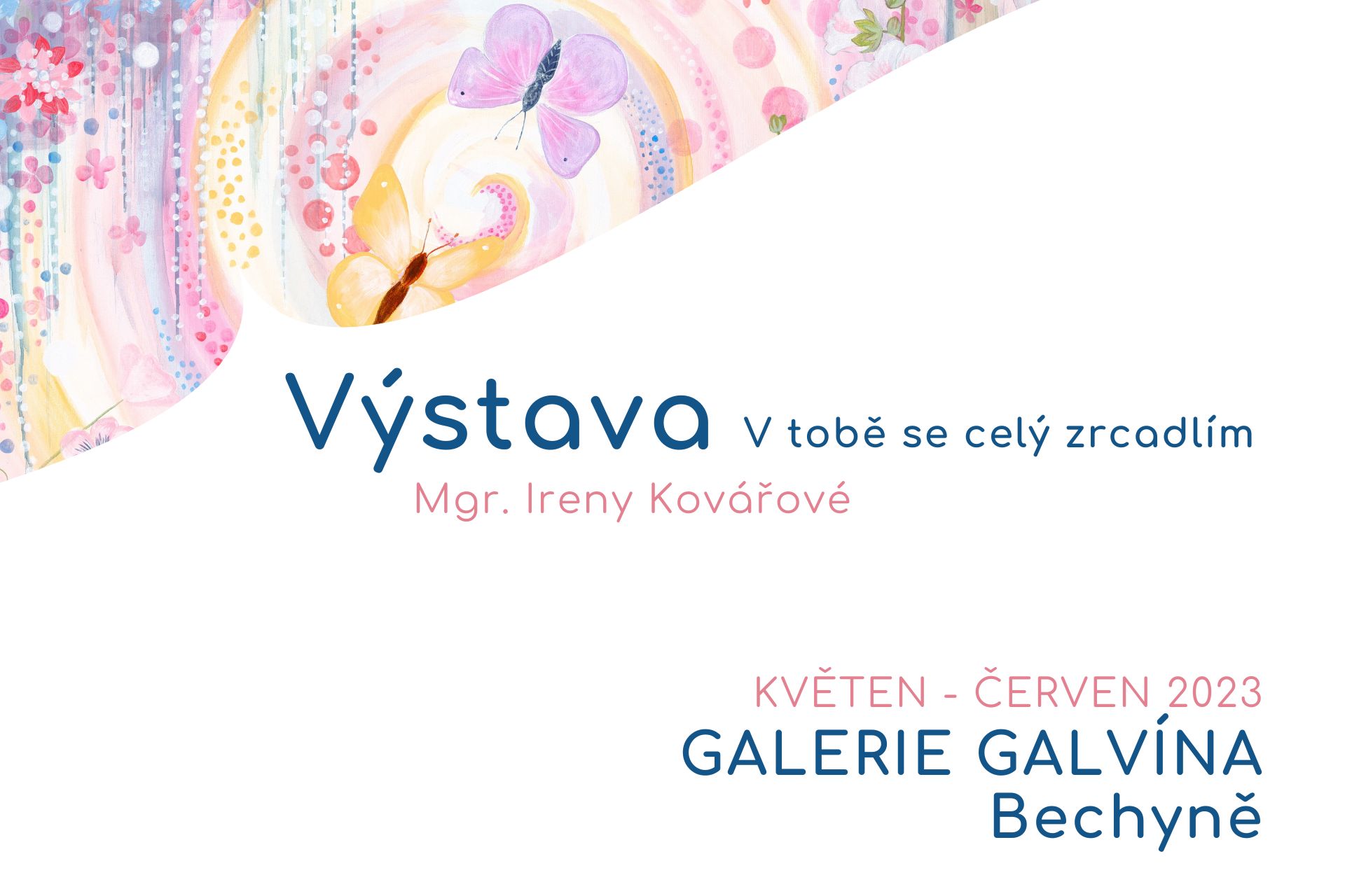Výstava V tobě se celý zrcadlím v Bechyni
